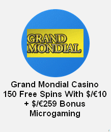 Grand Mondial Casino with $/€10 Get 150 Free Spins